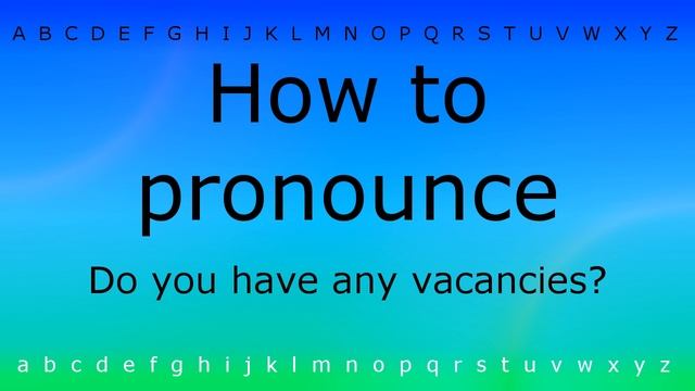 How to pronounce 'Do you have any vacancies(Question)' with Zira.mp4 смотреть онлайн