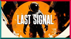 Эхо Бездны ★ Last Signal ★ Игра Полностью (Все Концовки)