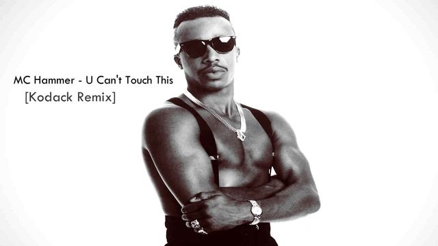 MC Hammer - U Can't Touch This (Kodack Remix) HD - Official смотреть онлайн