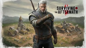 Геральт увеличил пищу для жителей и подружился с соседями в игре  Surviving The Aftermath