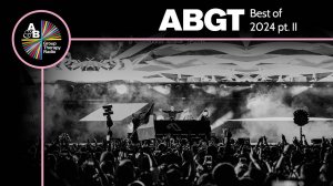 Above & Beyond – Group Therapy Best Of 2024 pt.2