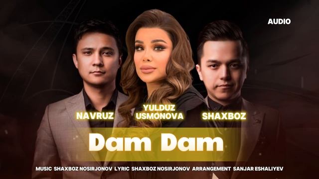 Yulduz Usmonova Shaxboz & Navruz - Dam Dam