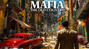 Новая Мафия 4 Mafia The Old Country ➤ Трейлер Игры НА РУССКОМ