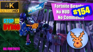 OG Fortnite and numerous resurections | Fortnite beauty #154. No HUD, No Comments. 4K UHD