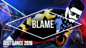 Just Dance 2016 - Blame by Calvin Harris ft. John Newman