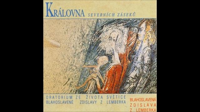 Královna severních záseků/ oratorium ze života svaté Zdislavy z Lemberka - Jiří Smrž, Ondřej Fibich смотреть онлайн