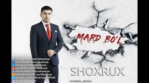 SHOXRUX - MARD BO'L (official music version)