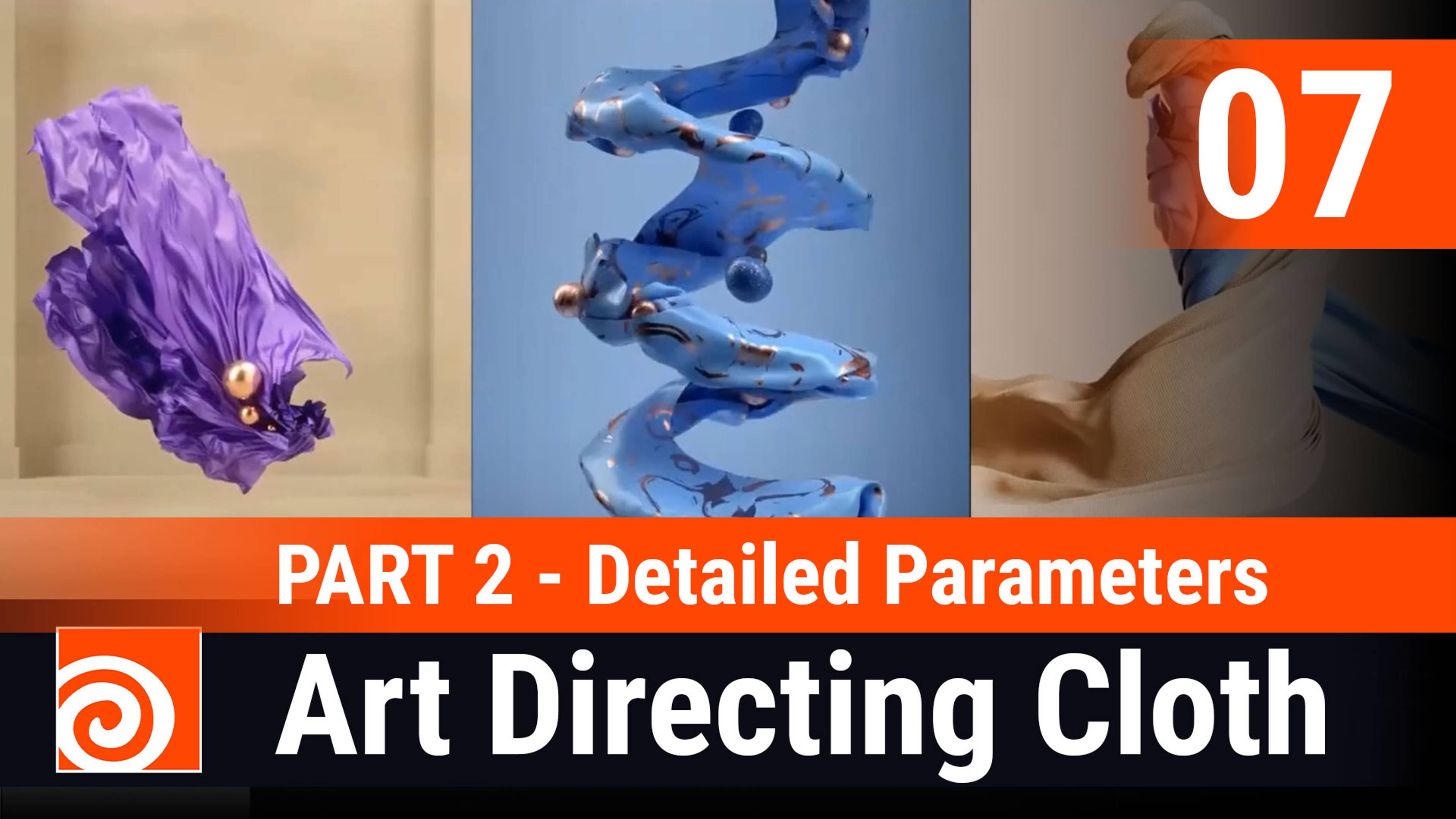 Art Directing Cloth in Houdini - PART 2 - Detailed Parameters - 07_Session 2 Intro