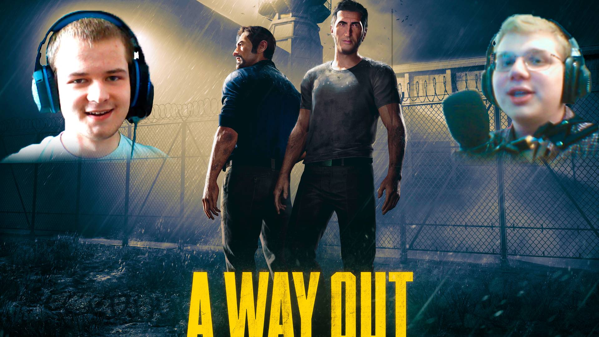 Начало побега A Way Out #1 (С ВЕБКАМИ!)