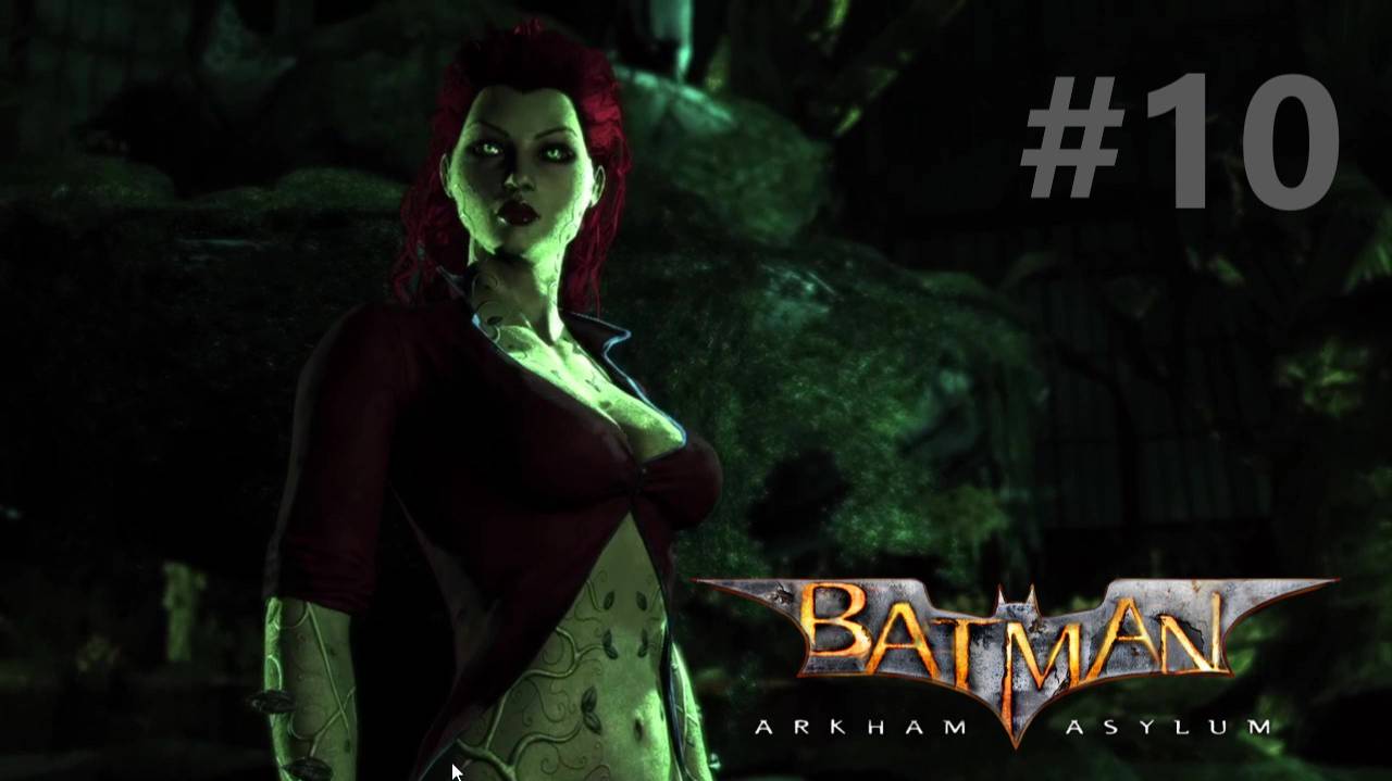 Прохождение игры (Batman arkham asylum) Недовольная плющ ЧАСТЬ 10