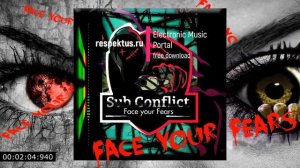 Sub Conflict - Face your Fears (Original) Big Room House, Progressive House