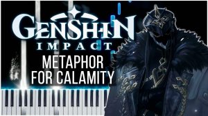 Metaphor for Calamity (Genshin Impact) 【 КАВЕР НА ПИАНИНО 】