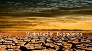 Maxim Bazhin - Degradation