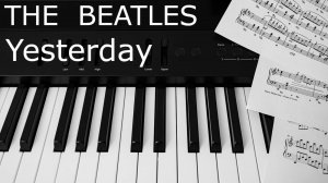 The Beatles - Yesterday / Битлз - Вчера
