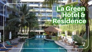 La Green Hotel & Residence Phuket Thailand Bang Tao Beach