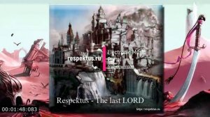 Respektus - The last LORD (Electro Techno, Electro House) #music