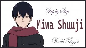 Мива Шуджи \\ Импульс мира \\ Как нарисовать аниме парня // World Trigger // How to draw Miwa Shuji