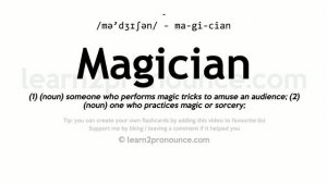Pronunciation of Magician | Definition of Magician