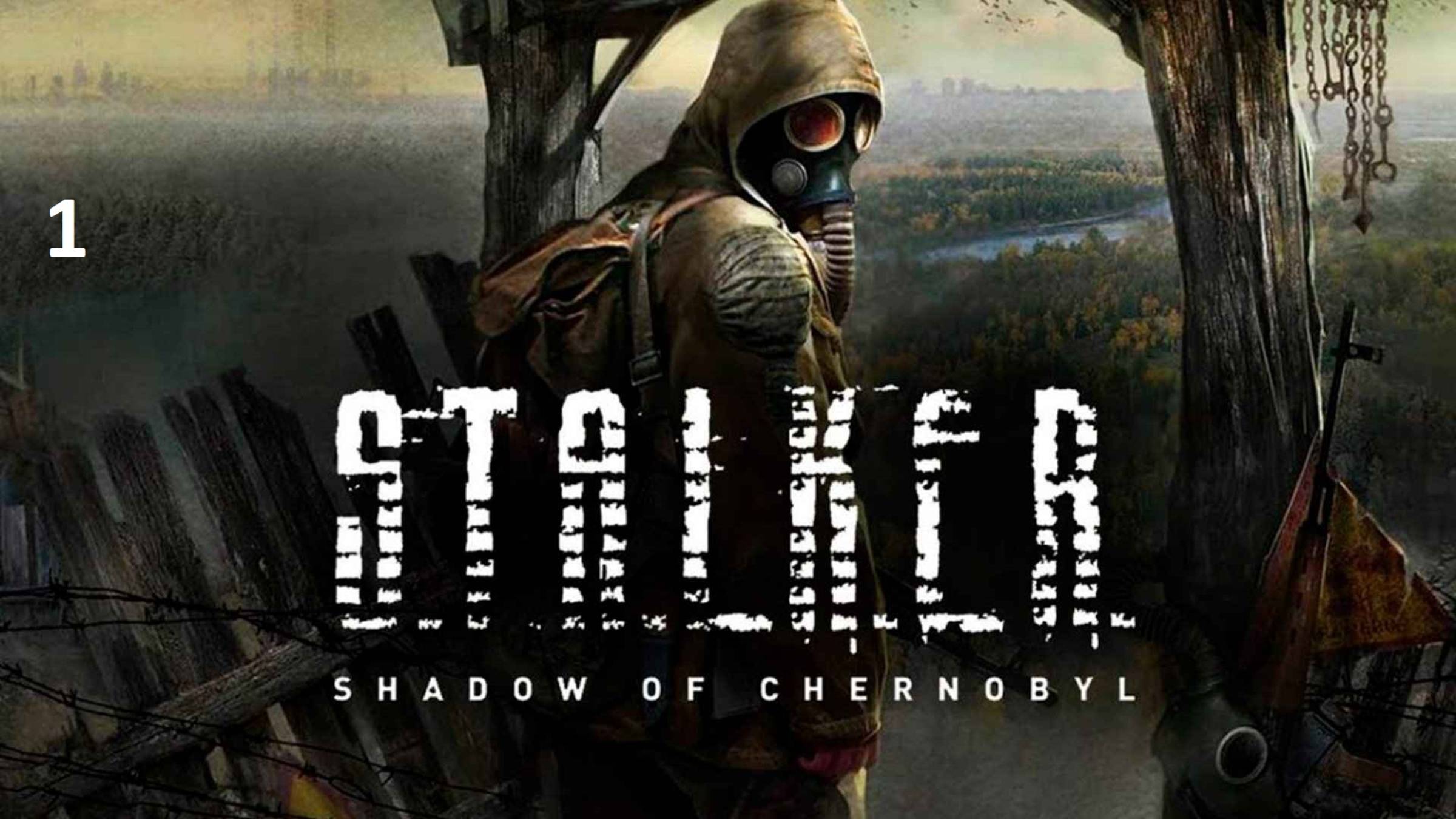 S.T.A.L.K.E.R Shadow Of Chernobyl Прохождение [#1]