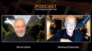 Bruce Lipton: Be conscious and create your Life | The Power of Rhythm Podcast