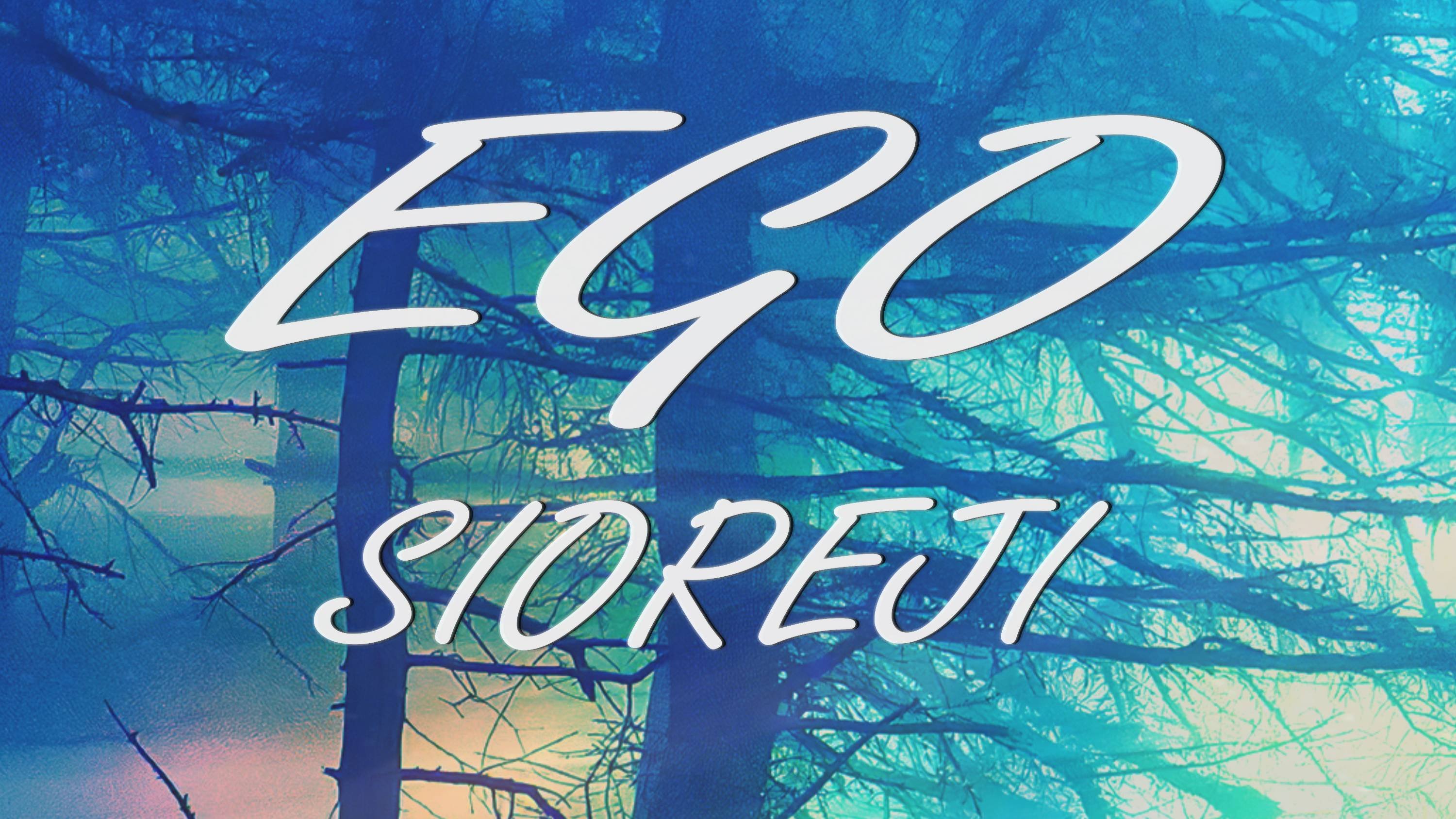 Sioreji - Ego