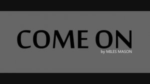 Miles Mason - Come On [PREVIEW] Soon On Beatport!