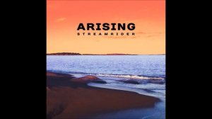 StreamRider - Arising (2016) (Full Album)