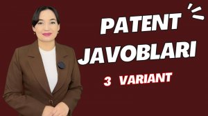 ПАТЕНТ ОЛИШ УЧУН РУС ТИЛИ ИМТИХОНИ ЖАВОБЛАРИ