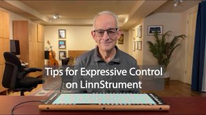 LinnStrument: Tips for Developing Expressive Gestures