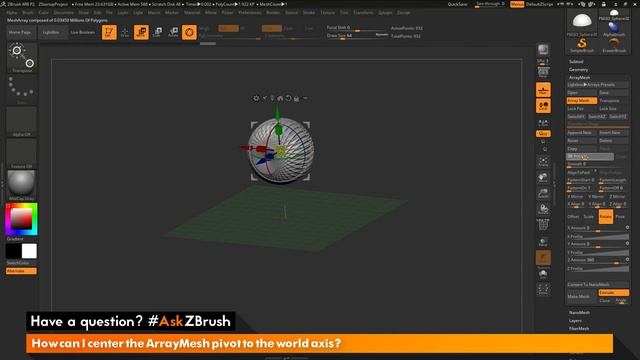 #AskZBrush_ “How can I center the ArrayMesh pivot to the world axis”