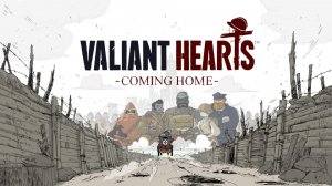 Valiant Hearts: Coming Home - ( Глава 1) На Фронт #1