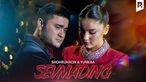 Shohruhxon & Yunkaa - Sevmading | Шохруххон & Юнкаа - Севмадинг