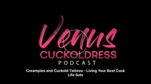 Creampies and Cuckold Tattoos - Living Your Best Cuck Life Solo