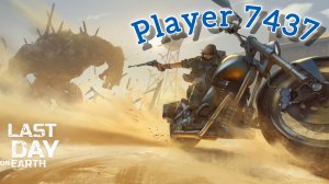 Рейд базы Player 7437 - Last day on Earth