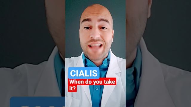 When do you take Cialis?