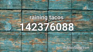 I'ts raining tacos ID 142376088