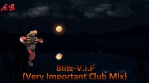 Blitz-V.I.P (Very Important Club Mix) (1995)