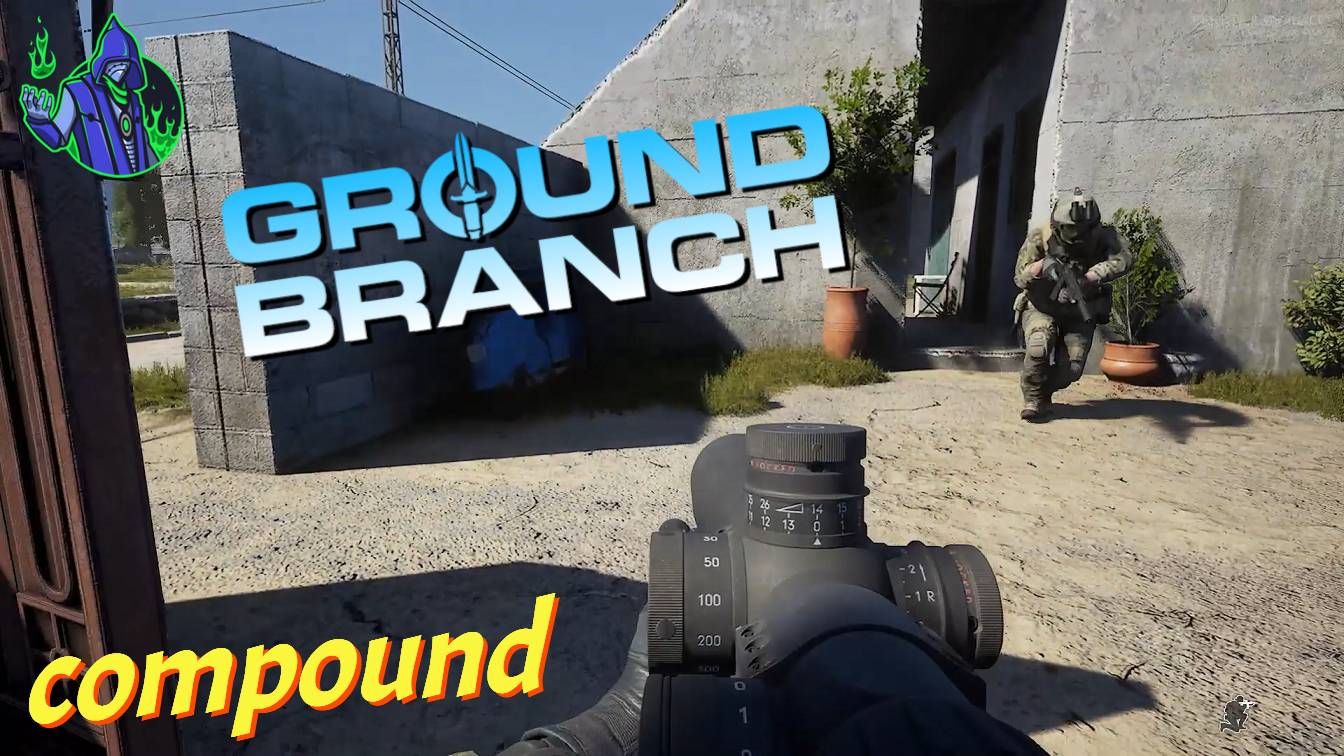 Ground Branch - Compound