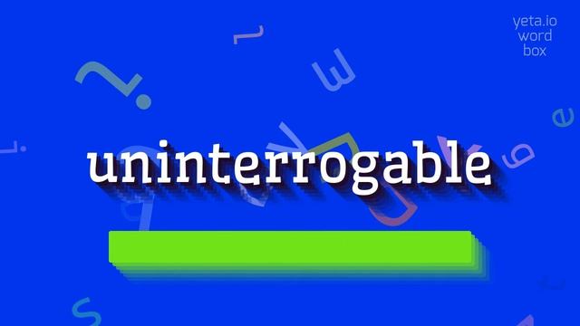 UNINTERROGABLE - HOW TO PRONOUNCE IT? #uninterrogable смотреть онлайн