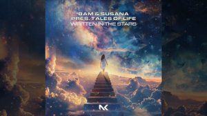 RAM & Susana pres. Tales Of Life-Written In The Stars (Extended Mix)