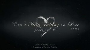 Can t Help Falling in Love [REMIX DARK VERSION] feat. brooke - Tommee Profitt