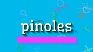 HOW TO SAY PINOLES? #pinoles