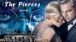 The Pierces - Secret (клип из фрагментов фильма "Великий Гэтсби")