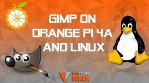 Как работает GIMP на Orange Pi 4A с Linux