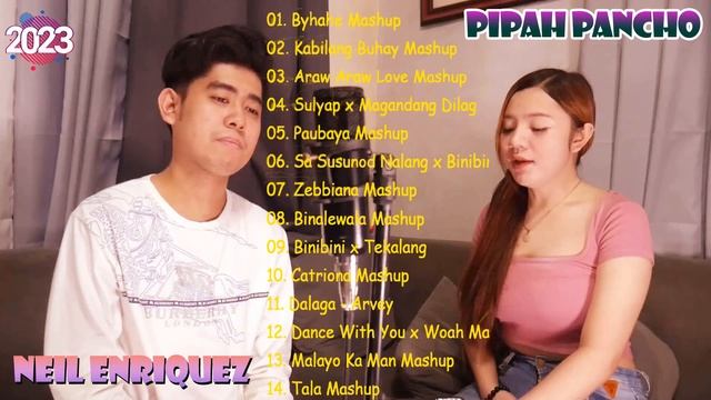 Byahe Mashup & Neil Enriquez and Pipah Pancho Best Mashup Playlist Full Album