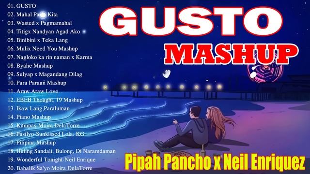Gusto X Pipah Pancho x Neil Enriquez || Trending OPM Mashup  2023 🎶 Bagong OPM Hugot Love Songs 🎼
