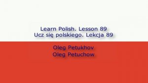 Learn Polish. Lesson 89. Imperative 1. Ucz się polskiego. Lekcja 89. Tryb rozkazujący 1.