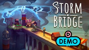 Storm bridge (Demo) - ВЫЖИВАНИЕ НА МОСТУ
