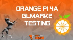 Тестирование Orange Pi 4A - Бенчмарк в Glmark2