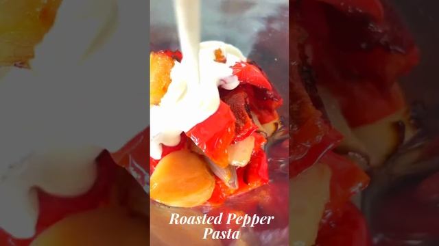 Roasted Pepper Pasta  | A Quick Recipe 🍲 🥰 🍲 ❤️